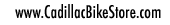 www.CadillacBikeStore.com